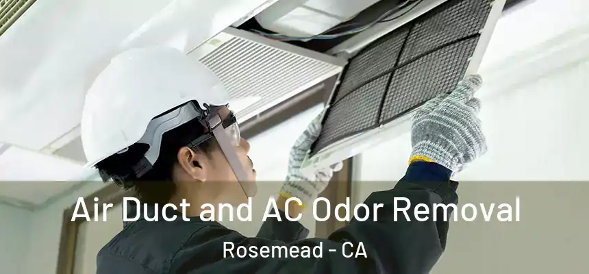 Air Duct and AC Odor Removal Rosemead - CA