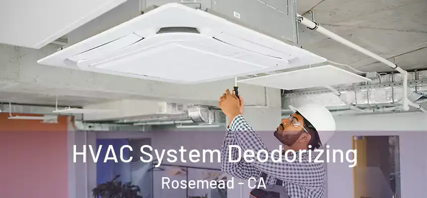 HVAC System Deodorizing Rosemead - CA